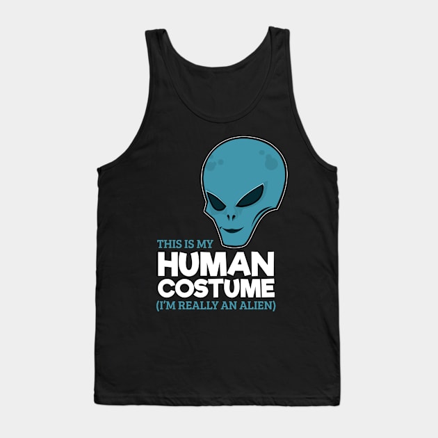 This is my Human Costume I'm really an Alien Tank Top by Dr_Squirrel